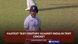 Fastest test century against India in test cricket