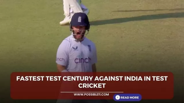 Fastest test century against India in test