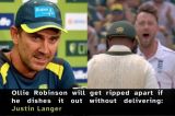Former Australia head Coach Justin Langer Warned Ollie Robinson