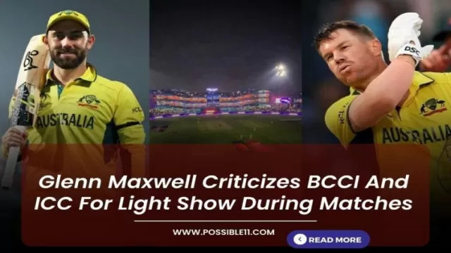 Glenn Maxwell Criticizes BCCI And ICC For