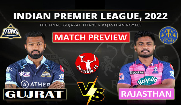 GT vs RR Final Match Preview, Dream11 Match Prediction, Today IPL match