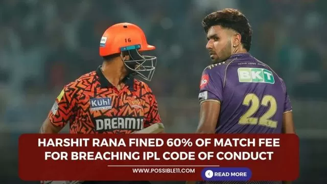 Harshit Rana fined 60% of match fee