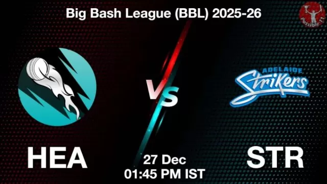 HEA vs STR BBL 2025-26, Pitch Report, Head to Head, Playing 11, AI Prediction