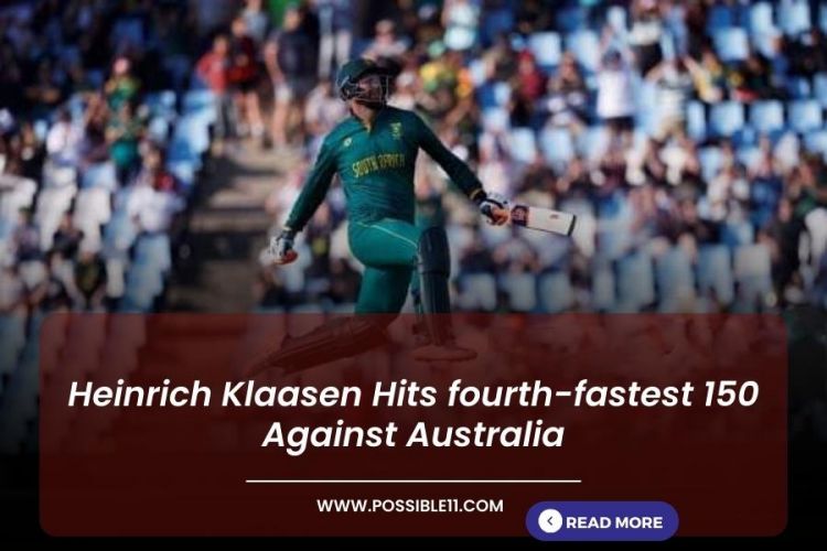 Heinrich Klaasen Hits fourth-fastest 150 Against Australia