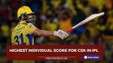 Highest individual score for CSK in IPL