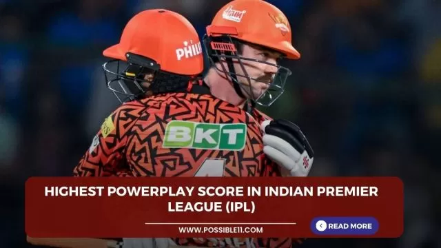 Highest Powerplay score in Indian Premier League