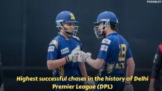 Highest successful chases in the history of Delhi Premier League (DPL)