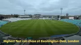 Highest Test run chase at Kennington Oval, London