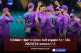 Hobart Hurricanes full squad for BBL 2023/24 season 13
