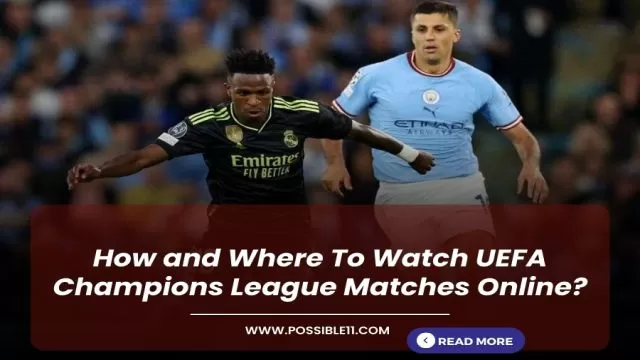 How and Where To Watch UEFA Champions