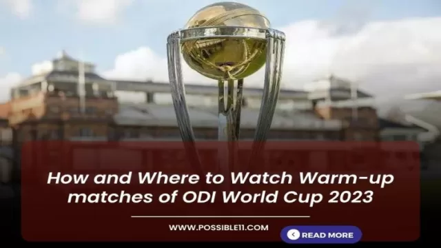 How and Where to Watch Warm-up matches