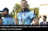 How Ben Stokes shocked the internet with three-letter word?