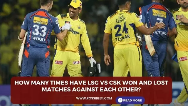 How many times have LSG vs CSK