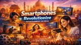 Smartphones Revolutionize Entertainment in India