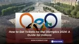 How to Get Tickets for the Olympics 2024: A Guide for Indians