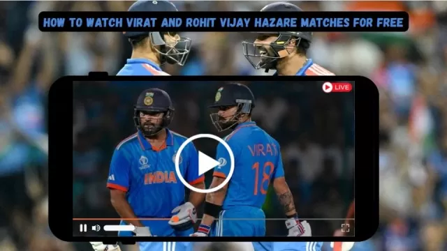 How to Watch Virat Kohli and Rohit Sharma Vijay Hazare Matches for Free on Live?