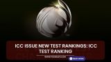  ICC Issue New Test Rankings: ICC Test Ranking