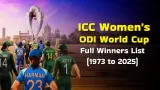 ICC Women’s Cricket World Cup Winners List (1973–2025): Check Here