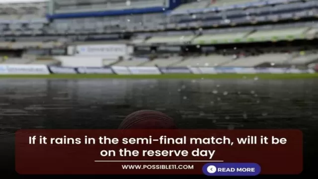 If it rains in the semi-final match,