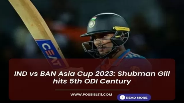 IND vs BAN Asia Cup 2023: Shubman