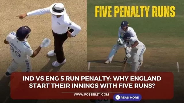 IND vs ENG 5 run penalty: Why