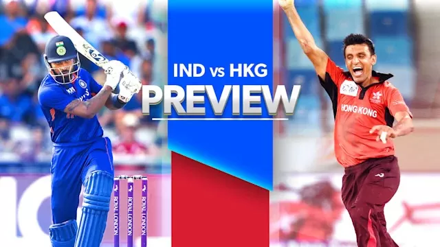IND vs HK Dream11 Prediction, Match Preview,