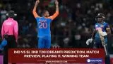 IND vs SL 2nd T20I Dream11 Prediction, Match Preview, Playing 11, Winning team