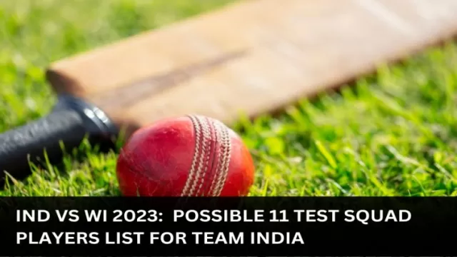 IND vs WI 2023: Possible 11 Test