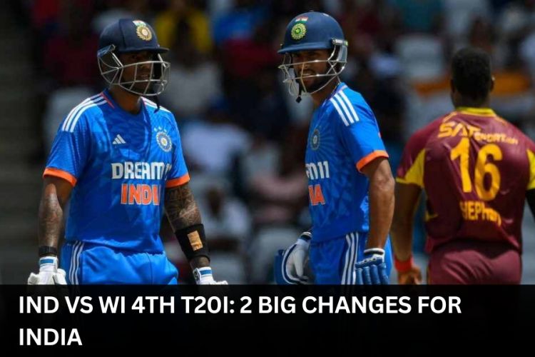 IND vs WI 4th T20I: 2 Big Changes for India You Need to Know