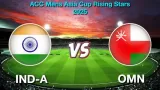 India A vs Oman, Match 10 Dream11 Prediction: Who Will Win Today Match?