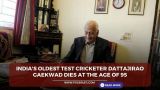 India's oldest test cricketer Dattajirao Gaekwad dies at the age of 95