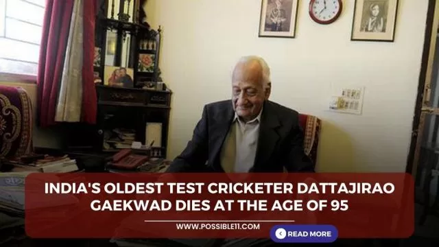 Indias oldest test cricketer Dattajirao Gaekwad dies