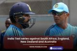 India Test series against South Africa, England, New Zealand and Australia