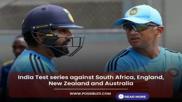 India Test series against South Africa, England,