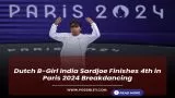 Dutch B-Girl India Sardjoe Finishes 4th in Paris 2024 Breakdancing