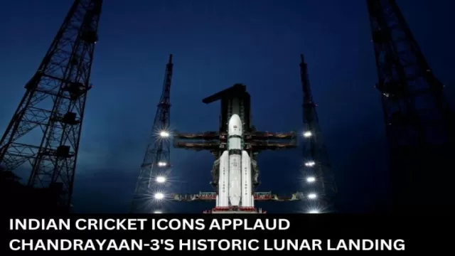Indian Cricketers reaction on Chandrayaan-3s Landing