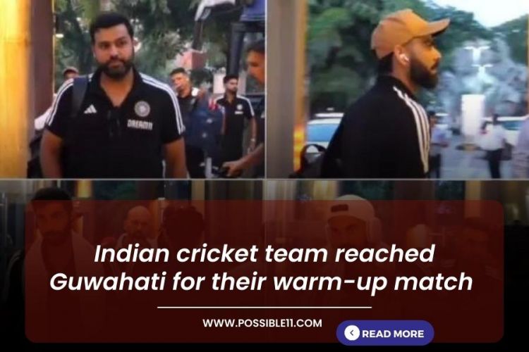 Indian cricket team reached Guwahati for their warm-up match 