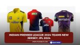 indian premier league 2024 teams new jersey, IPL 2024