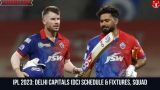 IPL 2023: Delhi Capitals (DC) Schedule & Fixtures, Squad