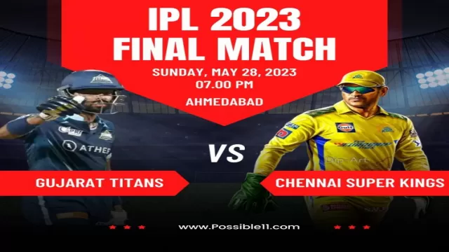 IPL 2023 Final: CSK vs GT Who
