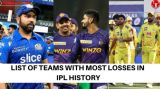 IPL 2023: List of Teams with Most Losses in IPL History