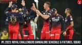 IPL 2023: Royal Challengers Bangalore (RCB) Schedule & Fixtures, Squad