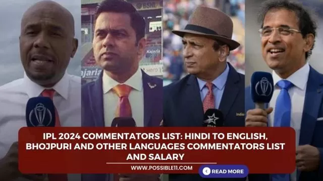 IPL 2024 Commentators List: Hindi to English,