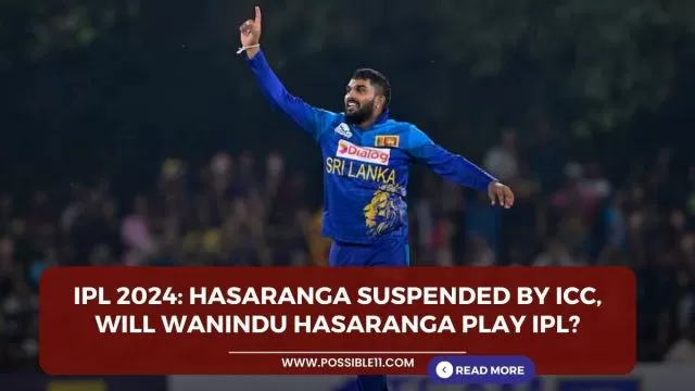 IPL 2024: Hasaranga suspended by ICC, Will