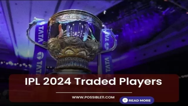 IPL 2024 Traded Players