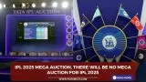 IPL 2025 Mega Auction, There will be no mega auction for IPL 2025
