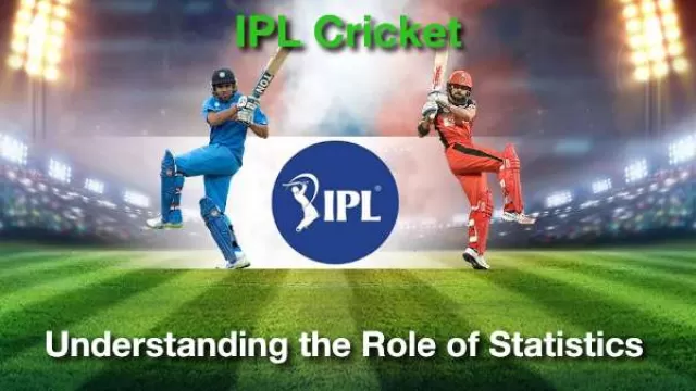 IPL Cricket: Understanding the Role of Statistics