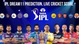 IPL Dream11 Prediction, Live Cricket Score