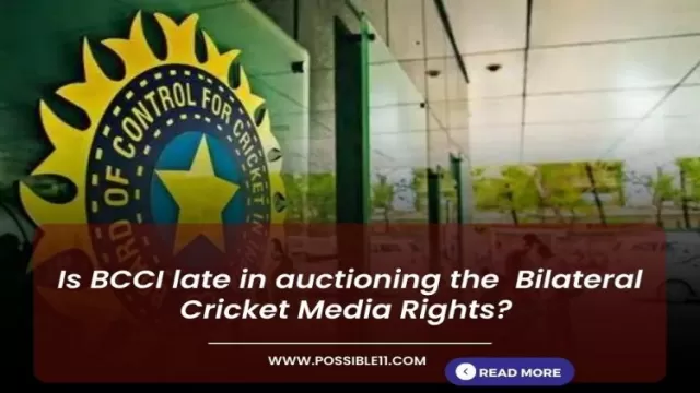 Is BCCI late in auctioning the Bilateral