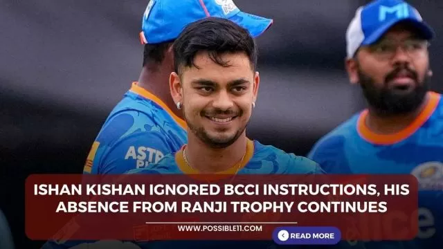 Ishan Kishan ignored BCCI instructions, his absence
